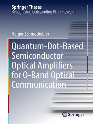 cover image of Quantum-Dot-Based Semiconductor Optical Amplifiers for O-Band Optical Communication